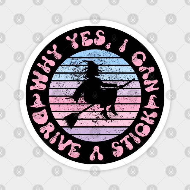 Why Yes, I can Drive A Stick! Magnet by Myartstor 